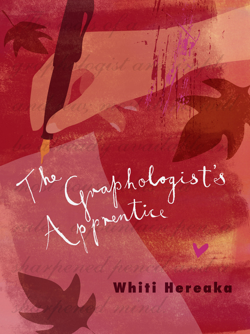Title details for The Graphologist's Apprentice by Whiti Hereaka - Available